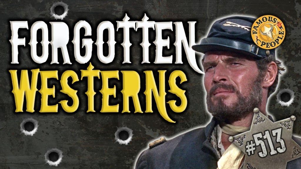 10 Forgotten Westerns That Deserve a Second Look